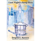 Last Night's Soup Run: Feeding the Hungry and the Homeless - Paperback