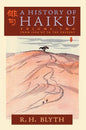 A History of Haiku (Volume Two): From Issa up to the Present - Hardcover