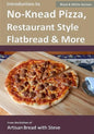 Introduction to No-Knead Pizza, Restaurant Style Flatbread & More (B&W Version): From the kitchen of Artisan Bread with Steve - Paperback