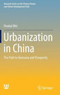 Urbanization in China: The Path to Harmony and Prosperity - Hardcover