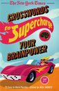 The New York Times Crosswords to Supercharge Your Brainpower: 75 Easy to Hard Puzzles - Paperback