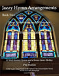 Jazzy Hymn Arrangements Book Two - Paperback