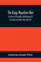 The Kings Mountain Men; The Story Of The Battle, With Sketches Of The American Soldiers Who Took Part - Paperback