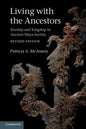 Living with the Ancestors: Kinship and Kingship in Ancient Maya Society - Paperback