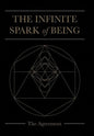 The Infinite Spark of Being: The Agreement - Hardcover
