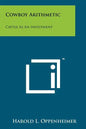 Cowboy Arithmetic: Cattle As An Investment - Paperback