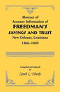 Abstract of Account Information of Freedman's Savings and Trust, New Orleans, Louisiana 1866-1869 - Paperback