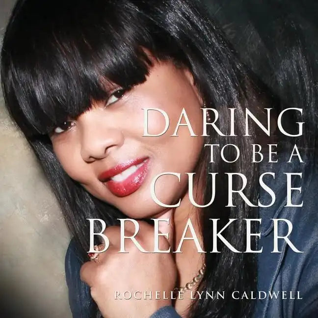 Daring to Be a Curse Breaker - Paperback