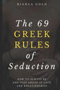 The 69 Greek Rules of Seduction: How to Always Be One Step Ahead in Love and Relationships - Paperback