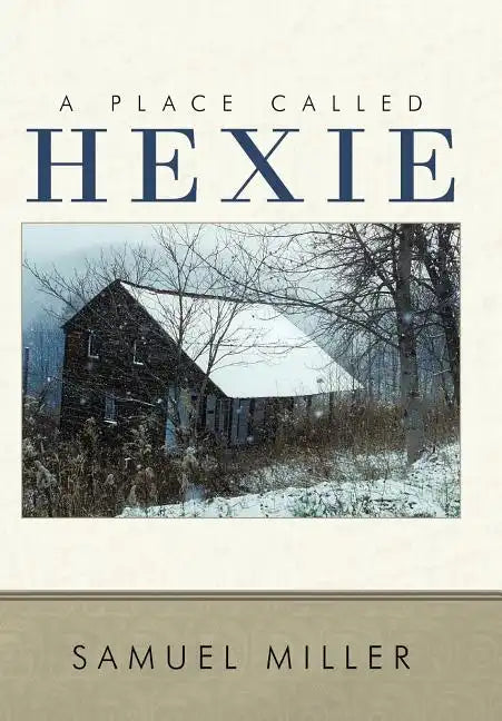 A Place Called Hexie - Hardcover