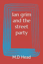 Ian grim and the street party - Paperback