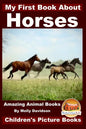 My First Book about Horses - Amazing Animal Books - Children's Picture Books - Paperback