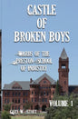 Castle of Broken Boys: A History of the Wards of the Preston School of Industry - Paperback