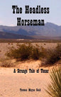 The Headless Horseman: A Strange Tale of Texas - Hardcover
