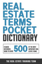 Real Estate Terms Pocket Dictionary: A Quick Reference Guide To Over 500 Of The Most Important Real Estate Terms - Paperback