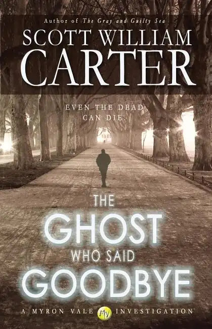 The Ghost Who Said Goodbye - Paperback