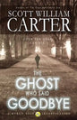 The Ghost Who Said Goodbye - Paperback