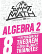 Summit Math Algebra 2 Book 8: The Pythagorean Theorem and Special Right Triangles - Paperback