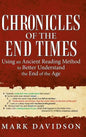 Chronicles of the End Times: Using an Ancient Reading Method to Better Understand the End of the Age - Hardcover