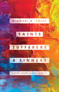 Saints, Sufferers, and Sinners: Loving Others as God Loves Us - Paperback