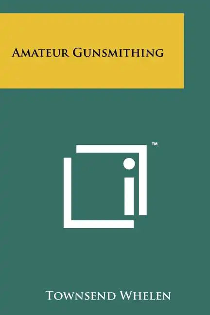 Amateur Gunsmithing - Paperback