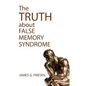 The Truth about False Memory Syndrome - Hardcover