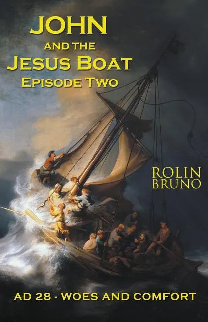 John and the Jesus Boat Episode Two: AD 28 - Woes and Comfort - Paperback