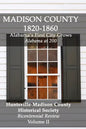 Madison County 1820-1860: Alabama's First City Grows: Bicentennial Review Volume II - Paperback