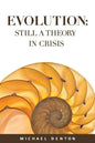 Evolution: Still a Theory in Crisis - Paperback