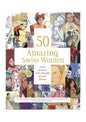 50 Amazing Swiss Women: True Stories You Should Know about - Hardcover