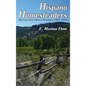 Hispano Homesteaders: The Last New Mexico Pioneers, 1850-1910 - Hardcover