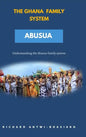 The Ghana Family System Abusua - Hardcover