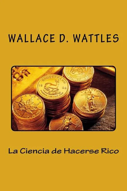 La Ciencia de Hacerse Rico (Spanish Edition) - Paperback