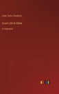 Court Life in China: in large print - Hardcover