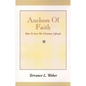Anchors of Faith: How to Live the Christian Lifestyle - Paperback