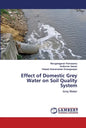 Effect of Domestic Grey Water on Soil Quality System - Paperback