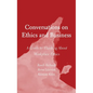 Conversations on Ethics and Business: A Guide to Thinking About Workplace Ethics - Hardcover