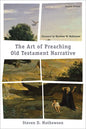 The Art of Preaching Old Testament Narrative - Paperback