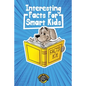 Interesting Facts for Smart Kids: 1,000+ Fun Facts for Curious Kids and Their Families - Paperback