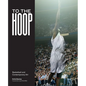 To the Hoop: Basketball and Contemporary Art - Paperback