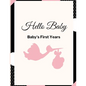 Hello Baby: Baby's First Years: Baby's Milestones - Paperback