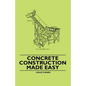 Concrete Construction Made Easy - Paperback