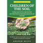 Children of the Soil: Nine Days To Growing Nutritious Microgreens At Home - Paperback