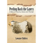 Peeling Back the Layers: A Story of Trauma, Grace and Triumph - Paperback