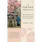 The Sakura Obsession: The Incredible Story of the Plant Hunter Who Saved Japan's Cherry Blossoms - Paperback