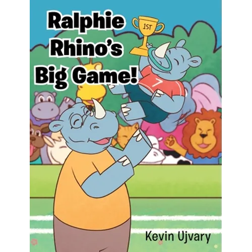 Ralphie Rhino's Big Game! - Hardcover