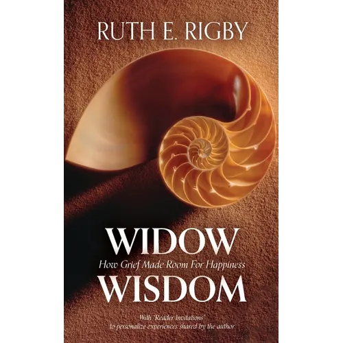 Widow Wisdom: How Grief Made Room For Happiness - Paperback
