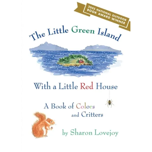 The Little Green Island with a Little Red House: A Book of Colors and Critters - Hardcover