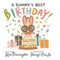A Bunny's Best Birthday! - Hardcover