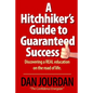 Hitchhiker's Guide To Guaranteed Success - Paperback